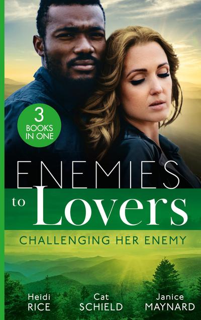 Enemies To Lovers: Challenging Her Enemy: Captive at Her Enemy’s Command / At Odds with the Heiress / On Temporary Terms