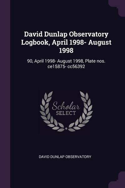 David Dunlap Observatory Logbook, April 1998- August 1998