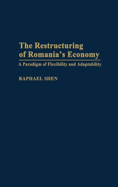 The Restructuring of Romania’s Economy