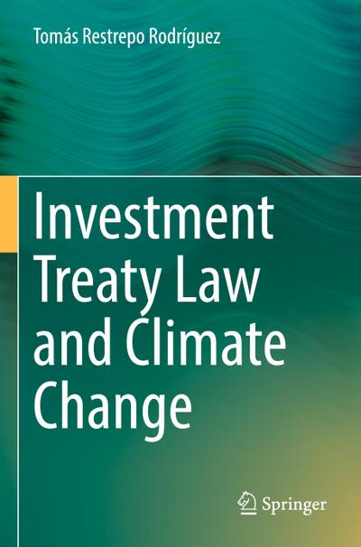 Investment Treaty Law and Climate Change