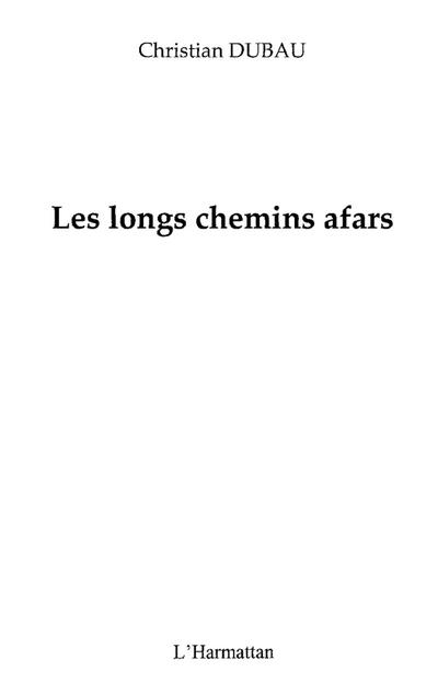 Longs chemins afars Les