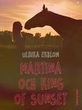 Martina och King of Sunset