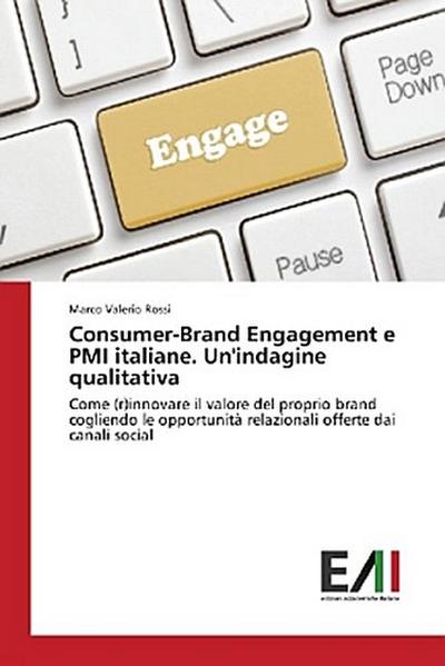 Consumer-Brand Engagement e PMI italiane. Un’indagine qualitativa