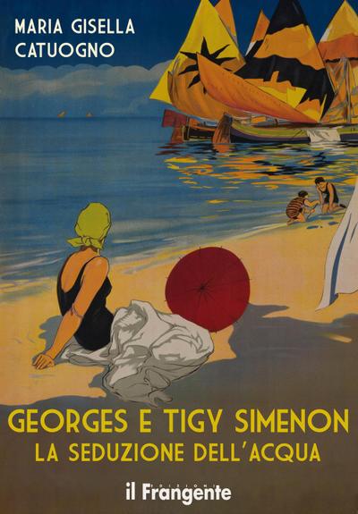 Georges e Tigy Simenon. La seduzione dell’acqua