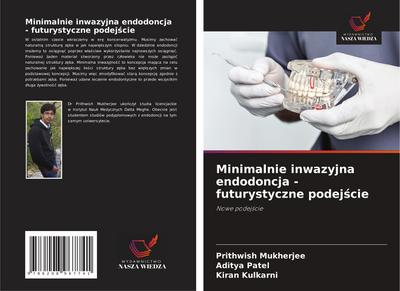Minimalnie inwazyjna endodoncja - futurystyczne podej¿cie