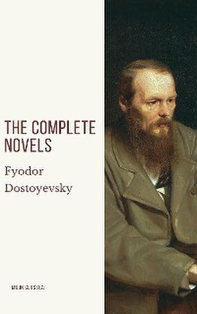 Fyodor Dostoyevsky: The Complete Novels