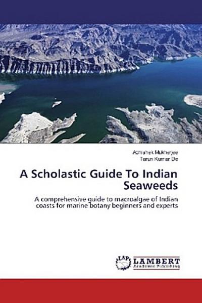 A Scholastic Guide To Indian Seaweeds