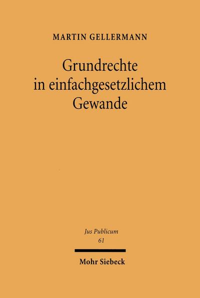 Grundrechte im einfachgesetzlichen Gewand