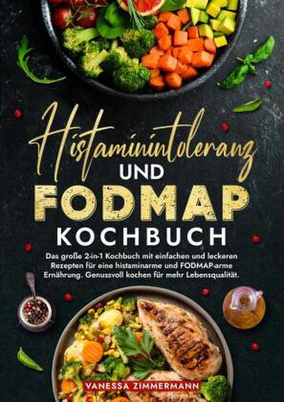 Histaminintoleranz und Fodmap Kochbuch