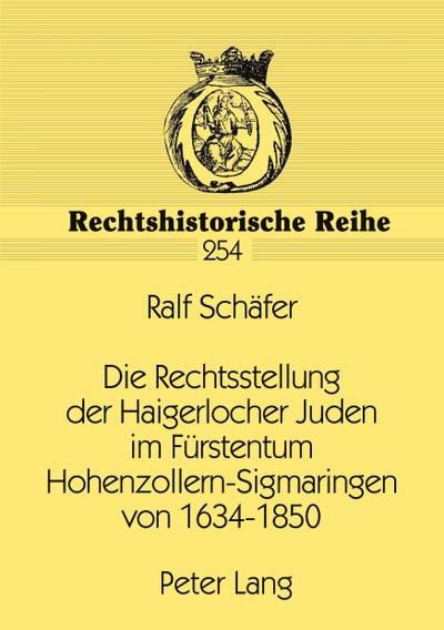 Die Rechtsstellung der Haigerlocher Juden im Fürstentum Hohenzollern-Sigmaringen von 1634-1850