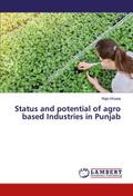 Status and potential of agro based Industries in Punjab
