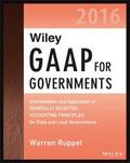 Wiley GAAP for Governments 2016: Interpretation an