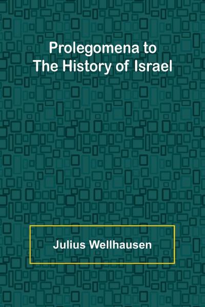 Prolegomena to the History of Israel