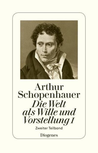Die Welt als Wille und Vorstellung I/2