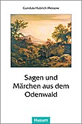 Sagen und Märchen aus dem Odenwald