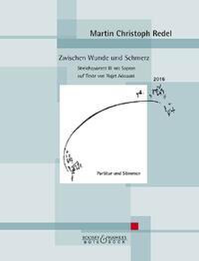 Zwischen Wunde und Schmerz: Streichquartett III mit Sopran. op. 86. Streichquartett und Sopran. Partitur und Stimmen.