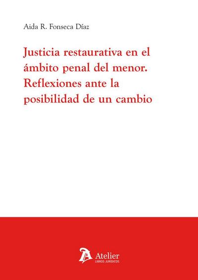 Justicia restaurativa en el ámbito penal del menor