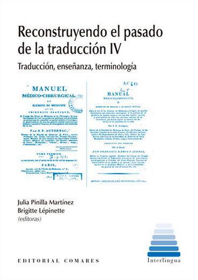 Reconstruyendo el pasado de la traducción IV : traducción, enseñanza, terminología
