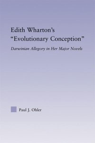 Edith Wharton’’s Evolutionary Conception