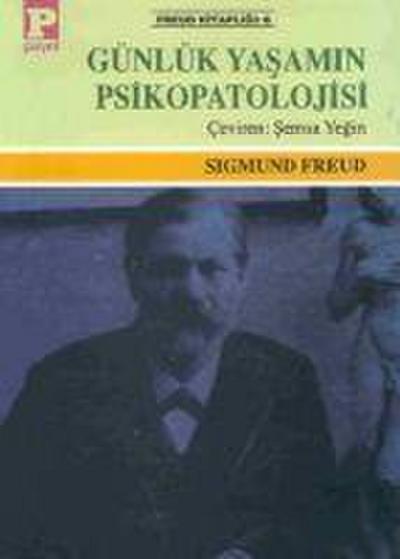 Freud, S: Günlük Yasamin Psikopatolojisi