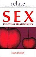 Relate Guide To Sex In Loving Relationships - Sarah Litvinoff