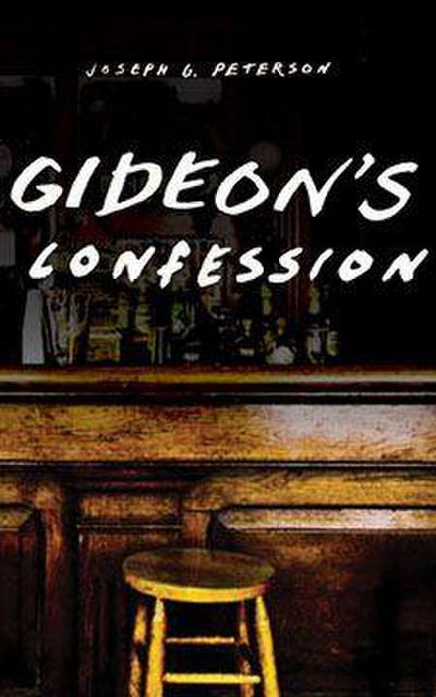 Gideon’s Confession