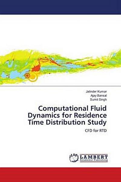Computational Fluid Dynamics for Residence Time Distribution Study