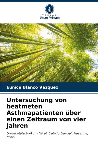 Untersuchung von beatmeten Asthmapatienten über einen Zeitraum von vier Jahren