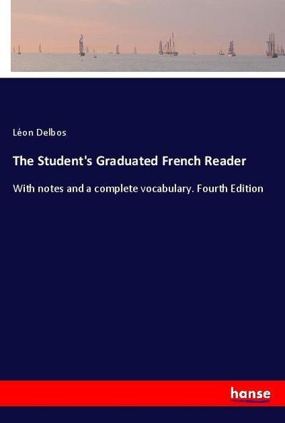 The Student’s Graduated French Reader