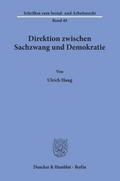 Direktion zwischen Sachzwang und Demokratie.