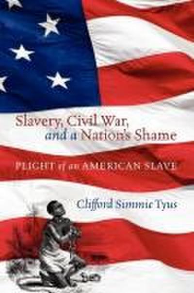 Slavery, Civil War, and a Nation’s Shame