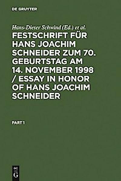 Festschrift für Hans Joachim Schneider zum 70. Geburtstag am 14. November 1998 / Essay in Honor of Hans Joachim Schneider