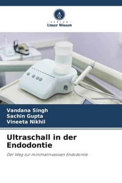 Ultraschall in der Endodontie