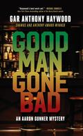 Good Man Gone Bad