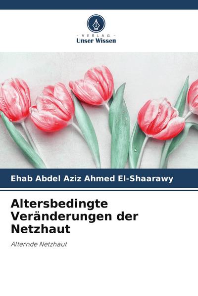 Altersbedingte Veränderungen der Netzhaut