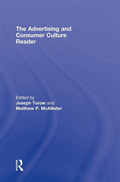 The Advertising and Consumer Culture Reader