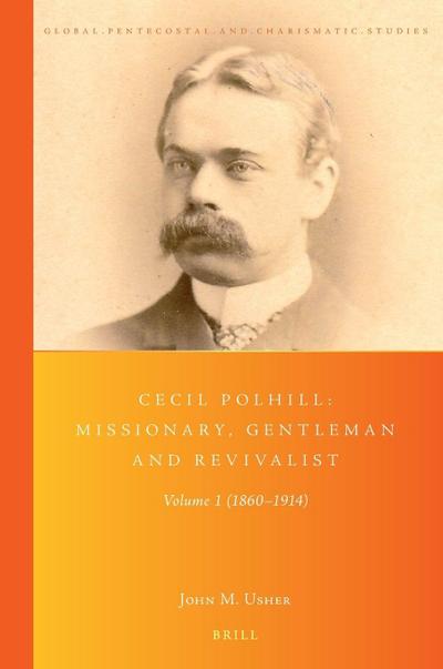 Cecil Polhill: Missionary, Gentleman and Revivalist