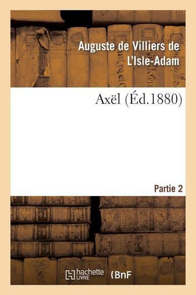 Axël. 2epartie