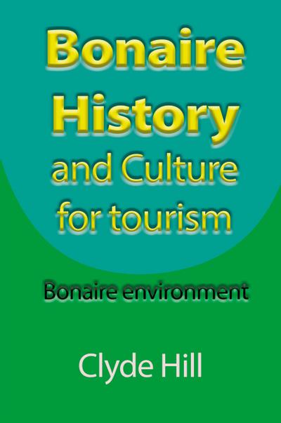 Bonaire History and Culture for tourism
