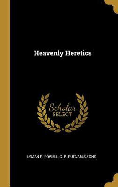 Heavenly Heretics