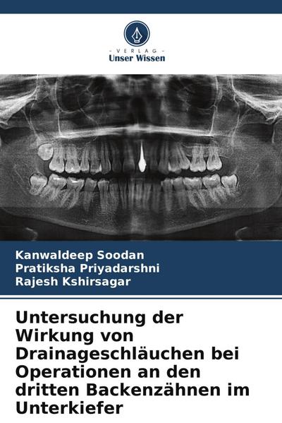 Untersuchung der Wirkung von Drainageschläuchen bei Operationen an den dritten Backenzähnen im Unterkiefer