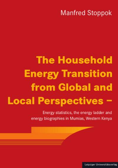 The Household Energy Transition from Global and Local Perspectives