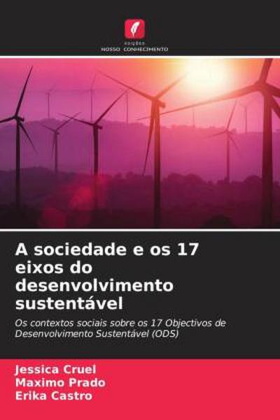A sociedade e os 17 eixos do desenvolvimento sustentável