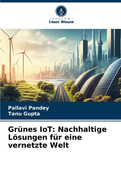 Grünes IoT: Nachhaltige Lösungen für eine vernetzte Welt