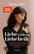 Liebe verletzt, Liebe heilt
