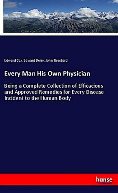 Every Man His Own Physician