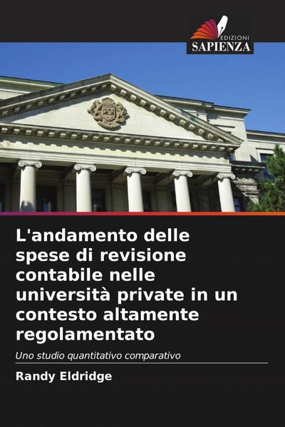 L’andamento delle spese di revisione contabile nelle università private in un contesto altamente regolamentato