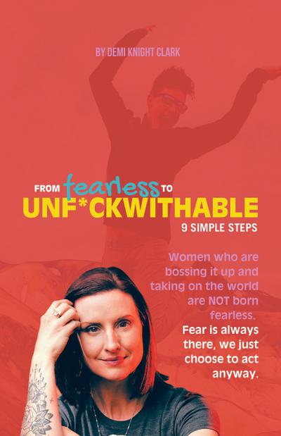From Fearless to Unf*ckwithable