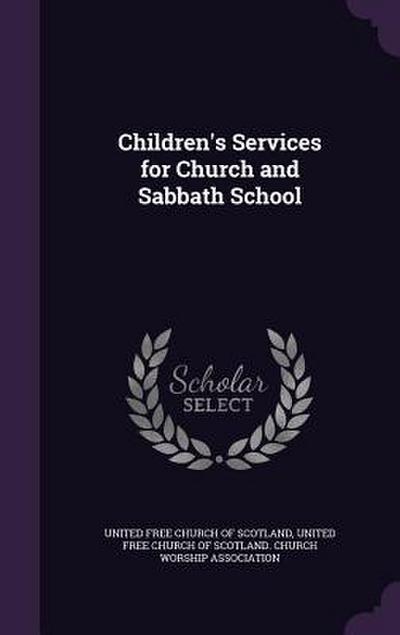 Children’s Services for Church and Sabbath School