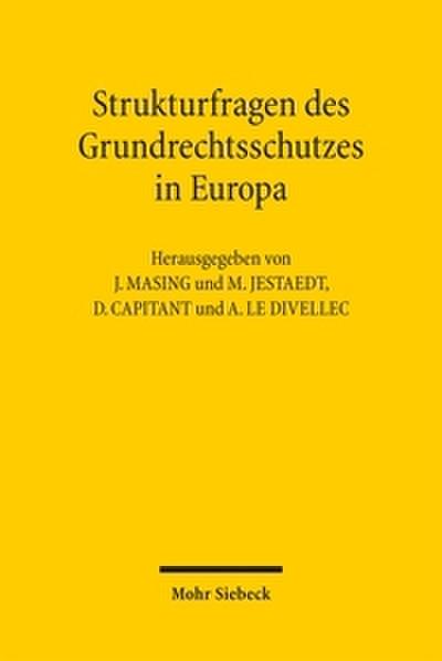 Strukturfragen des Grundrechtsschutzes in Europa